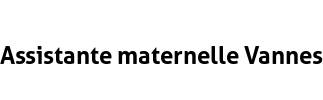 Assistante maternelle Vannes